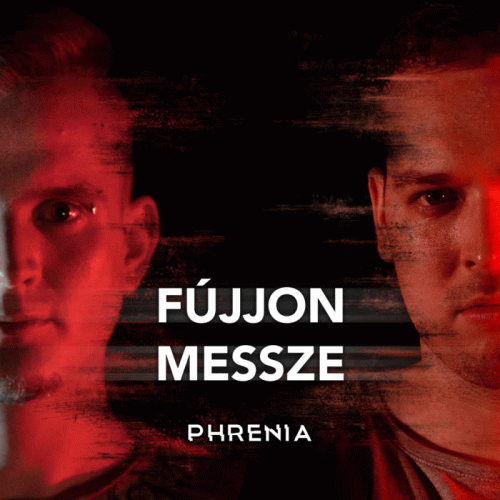 Phrenia : Fújjon Messze